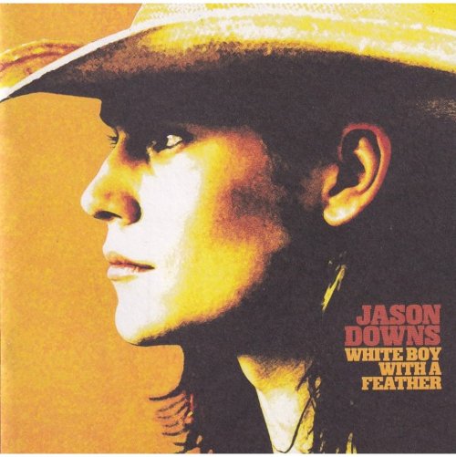Jason Downs - White Boy With A Feather (2001)