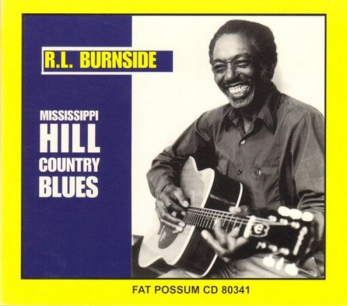 R.L. Burnside - Mississippi Hill Country Blues (Reissue) (2001)