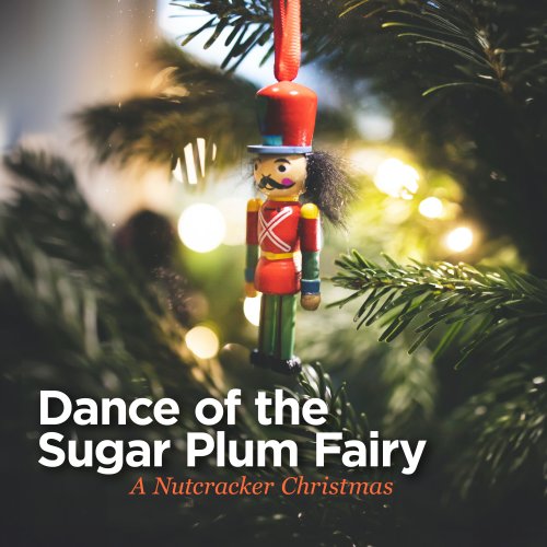 Sir Simon Rattle, Berliner Philharmoniker - Dance of the Sugar Plum Fairy - A Nutcracker Christmas (2023)