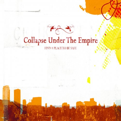 Collapse Under The Empire - Find A Place to Be Safe (2009)
