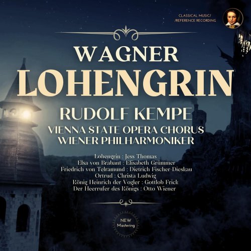 Rudolf Kempe, Wiener Philharmoniker, Vienna State Opera Chorus - Wagner: Lohengrin, WWV 75 by Rudolf Kempe (2023 Remastered, Vienna 1963) (2023) [Hi-Res]