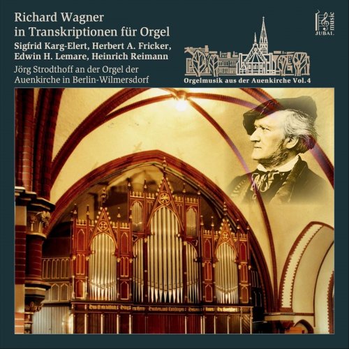 Jorg Strodthoff - Richard Wagner: Transcriptions for Organ (2023)