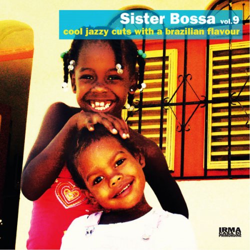 VA - Sister Bossa, Vol. 9 (Cool Jazzy Cuts With a Brazilian Flavour) (2009) FLAC