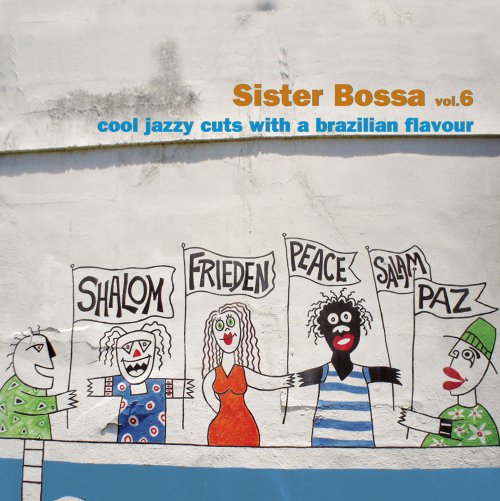 VA - Sister Bossa, Vol. 6 (Cool Jazzy Cuts With a Brazilian Flavour) (2013)
