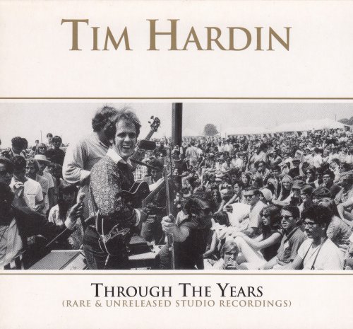 Tim Hardin - Through The Years (2007)