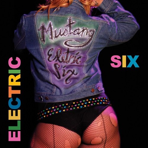 Electric Six - Mustang (2013)