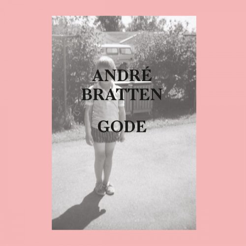 Andre Bratten - Gode (2015) [Hi-Res]