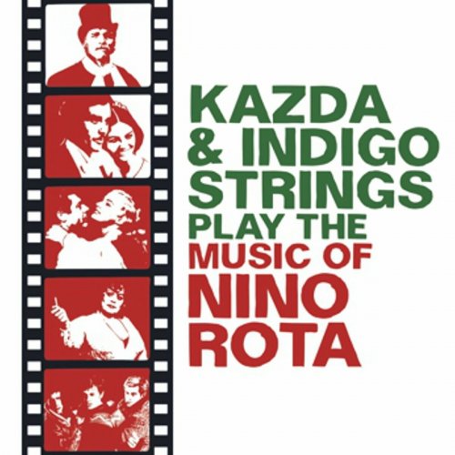 Kazda & Indigo Strings - Kazda & Indigo Strings Play the Music of Nino Rota (Acoustic) (2023)