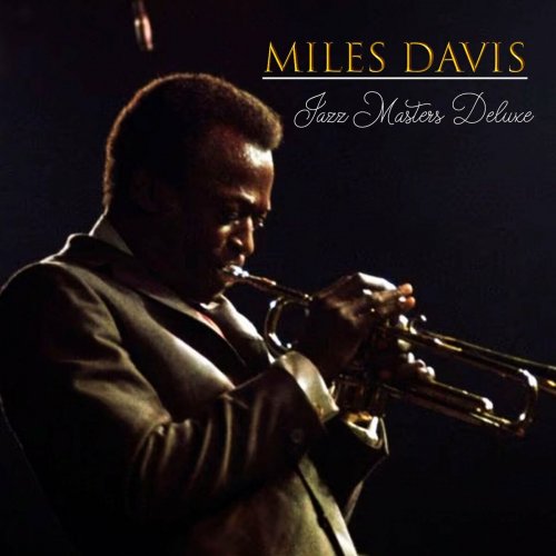 Miles Davis - Miles Davis - Jazz Masters Deluxe (2023)