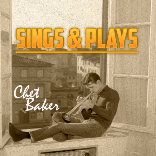 Chet Baker - Sings & Plays, Chet Baker (2023)