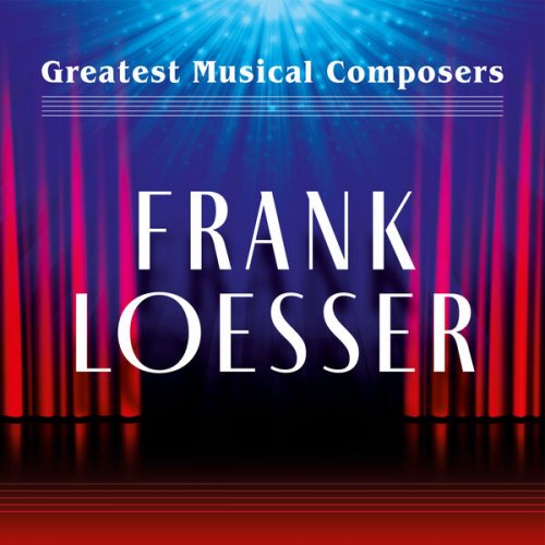 VA - Greatest Musical Composers: Frank Loesser (2023)
