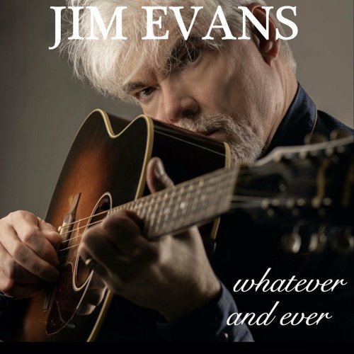 Jim Evans - Whatever and Ever (2023)