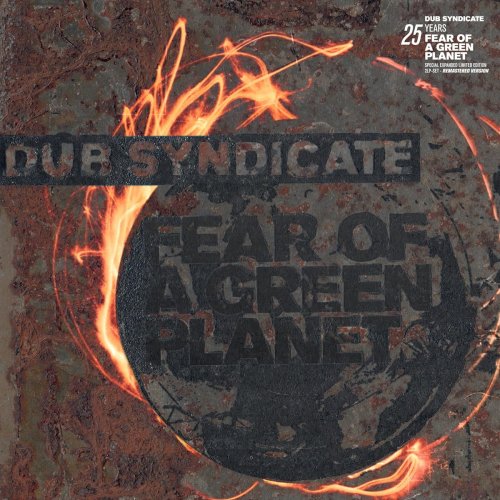 Dub Syndicate - Fear Of A Green Planet (25th Anniversary Expanded Release Edition) (2023) FLAC