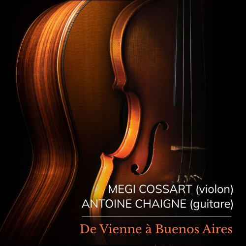 Megi Cossart, Antoine Chaigne - De Vienne à Buenos Aires (2023) [Hi-Res]