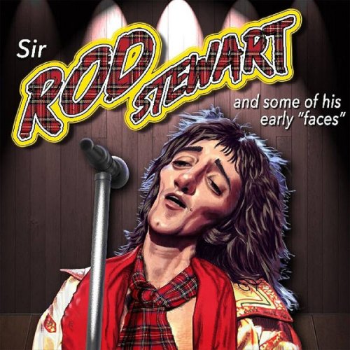 Rod Stewart & Various Artists - Sir Rod Stewart: And Some Of His Early "Faces" (2023)