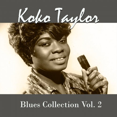 Koko Taylor - Koko Taylor, Blues Collection Vol. 2 (2023)