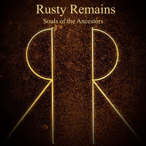 Rusty Remains - Souls of the Ancestors (2023)