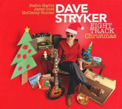 Dave Stryker - Eight Track Christmas (2019) FLAC