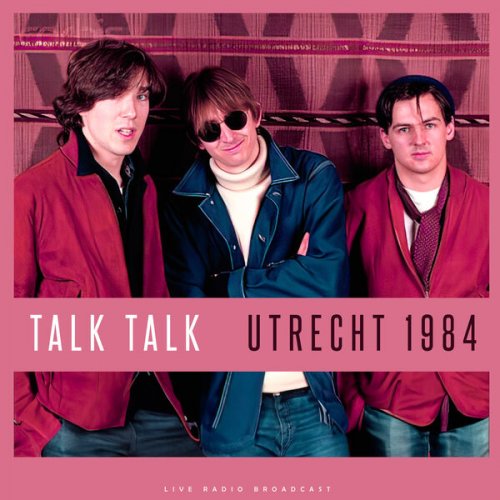 Talk Talk - Utrecht 1984 (Live) (2023)