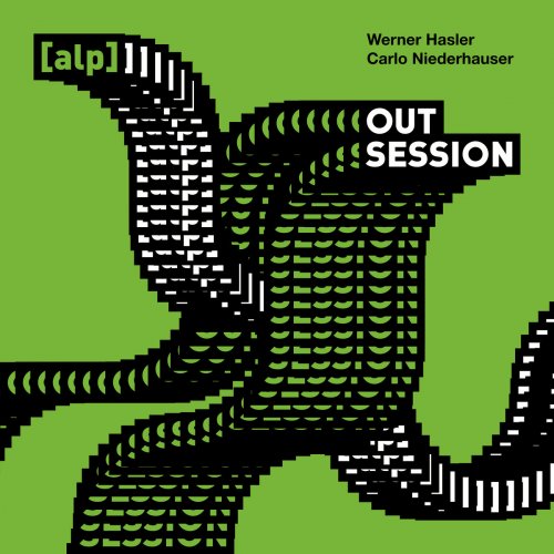 Werner Hasler, Carlo Niederhauser - OUT Session (alp) (2023) [Hi-Res]