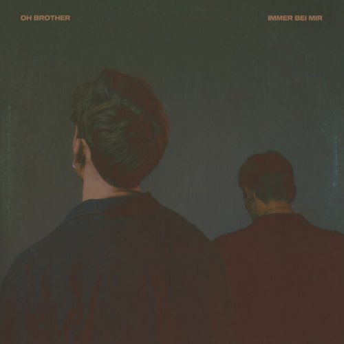 Oh Brother - Immer Bei Mir (2023)