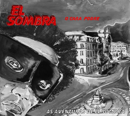 El Sombra - As aventuras de El Sombra (2023) [Hi-Res]