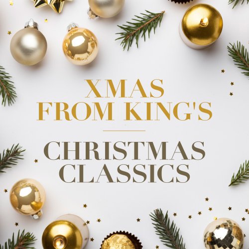 Choir of King's College, Cambridge - Xmas from King's - Christmas Classics (2023)