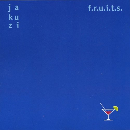 F.R.U.I.T.S. - Jakuzi (2001) FLAC