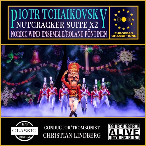 Pyotr Ilyich Tchaikovsky, Christian Lindberg, Roland Pöntinen, Per Egland - Nutcracker Suite x2 (2023) [Hi-Res]
