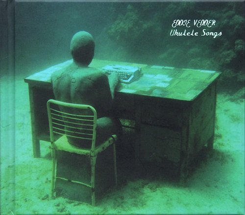 Eddie Vedder - Ukulele Songs (2011)