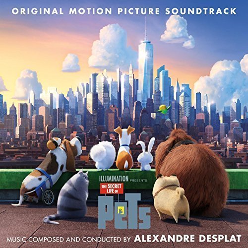 Alexandre Desplat - The Secret Life of Pets (Original Motion Picture Soundtrack) (2016)