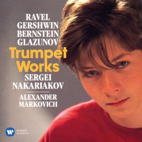 Sergei Nakariakov - Ravel, Gershwin, Bernstein & Glazunov: Trumpet Works (1992)