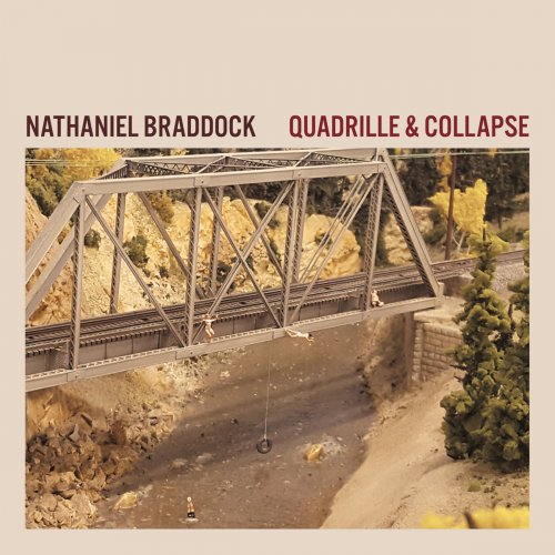 Nathaniel Braddock - Quadrille & Collapse (2017)