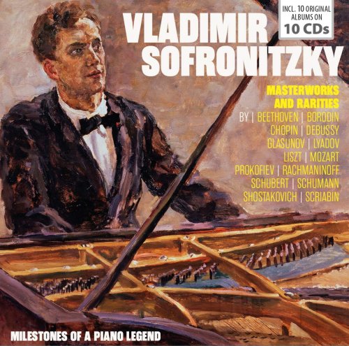 Vladimir Sofronitzky - Masterworks and Rarities (10 CD Box Set) (2020)