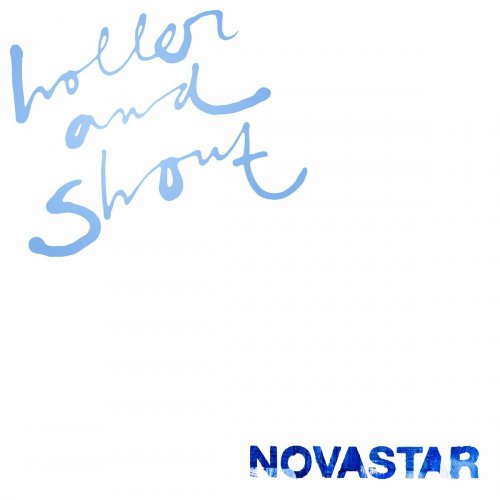 Novastar - Holler And Shout (2021) FLAC