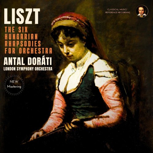 Antal Dorati, London Symphony Orchestra - Liszt: The Six Hungarian Rhapsodies for Orchestra by Antal Doráti (2023 Remastered) (2023) [Hi-Res]