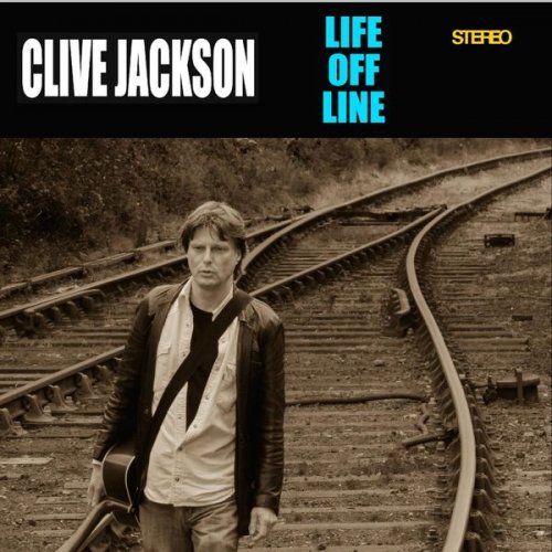 Clive Jackson - Life Off Line (2015)