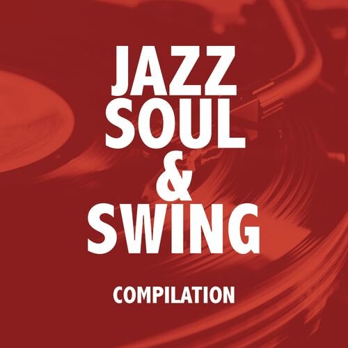 VA - Jazz Soul & Swing (Compilation) (2015)