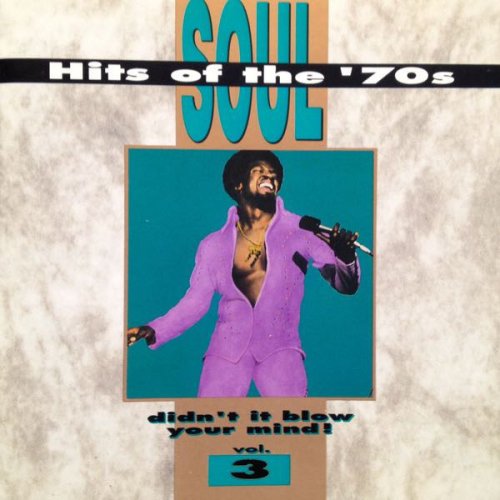 VA - Soul Hits Of The '70s: Didn't It Blow Your Mind Vol. 3 (1991) [CD-Rip]
