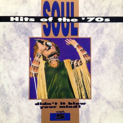 VA - Soul Hits Of The 70s: Didn't It Blow Your Mind! Vol. 5 (1991) [CD-Rip]
