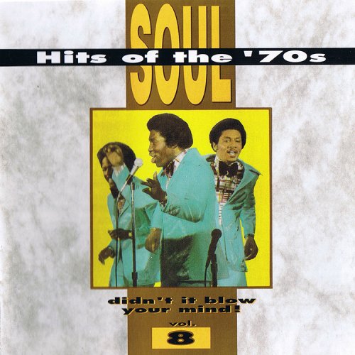 VA - Soul Hits Of The 70s: Didn't It Blow Your Mind! Vol. 8 (1991) [CD-Rip]