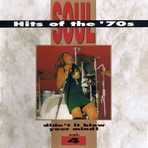 VA - Soul Hits Of The 70s: Didn't It Blow Your Mind! Vol. 04 (1991) [CD-Rip]