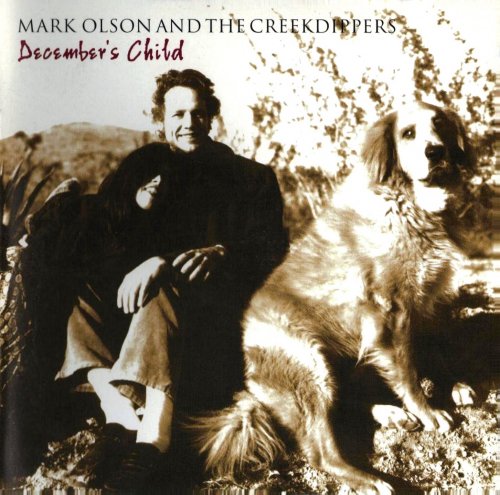 Mark Olson & The Creekdippers - December's Child (2002)