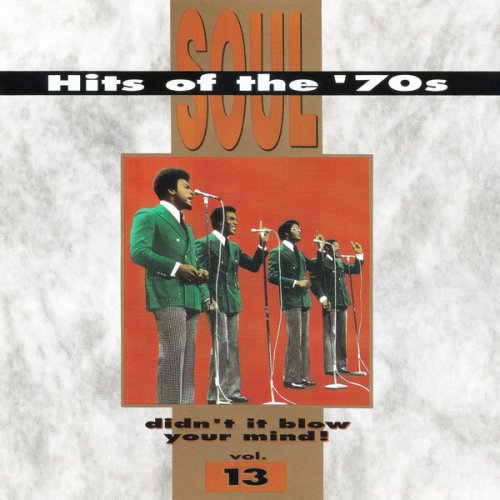 VA - Soul Hits Of The 70s: Didn't It Blow Your Mind! Vol. 13 (1991) MP3