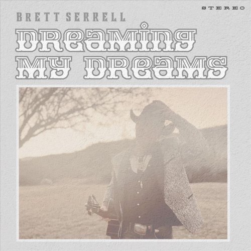 Brett Serrell - Dreaming My Dreams (2023)