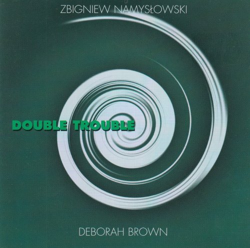 Zbigniew Namysłowski, Deborah Brown - Double Trouble (1994)
