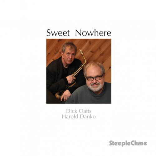 Dick Oatts & Harold Danko - Sweet Nowhere (2014) FLAC