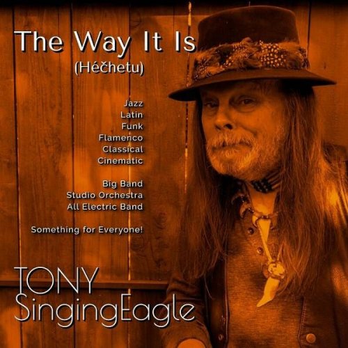 Tony SingingEagle - The Way It Is (2023)