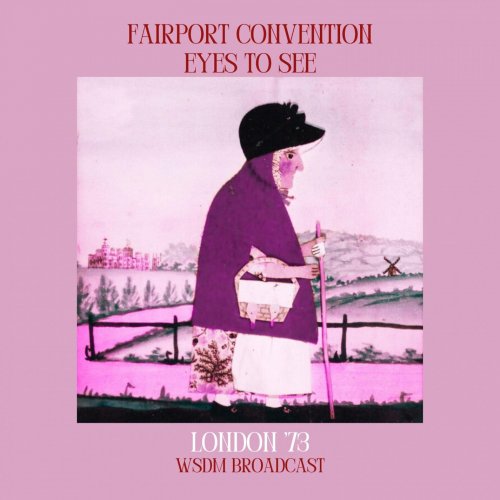 Fairport Convention - Eyes To See (Live London '73) (2024)