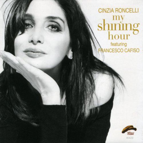 Francesco Cafiso & Cinzia Roncelli - My Shining Hour (2009)